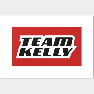 TEAM KELLY Posters and Art